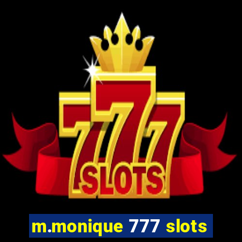 m.monique 777 slots